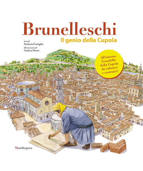 Brunelleschi. Il genio della cupola