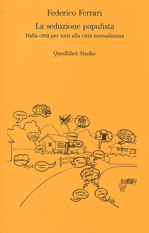 La seduzione populista. Dalla citt per tutti alla citt normalizzata