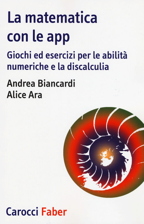 La matematica con le app. Giochi ed esercizi per le abilit numeriche e la discalculia