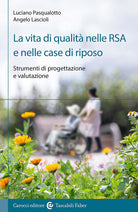 La vita di qualit nelle RSA e nelle case di riposo. Strumenti di progettazione e valutazione