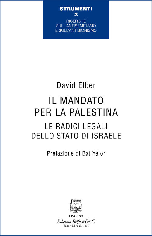Il mandato per la Palestina. Le radici legali dello Stato di Israele