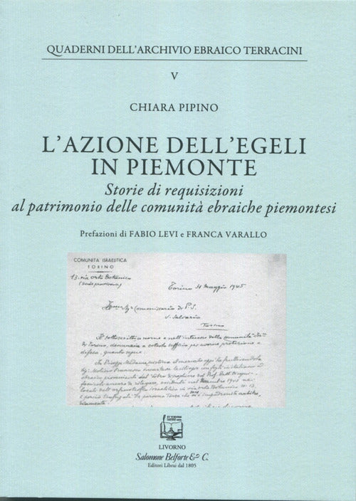 L'azione dell''EGELI in Piemonte. Storie di requisizioni al patrimonio delle comunit ebraiche piemontesi