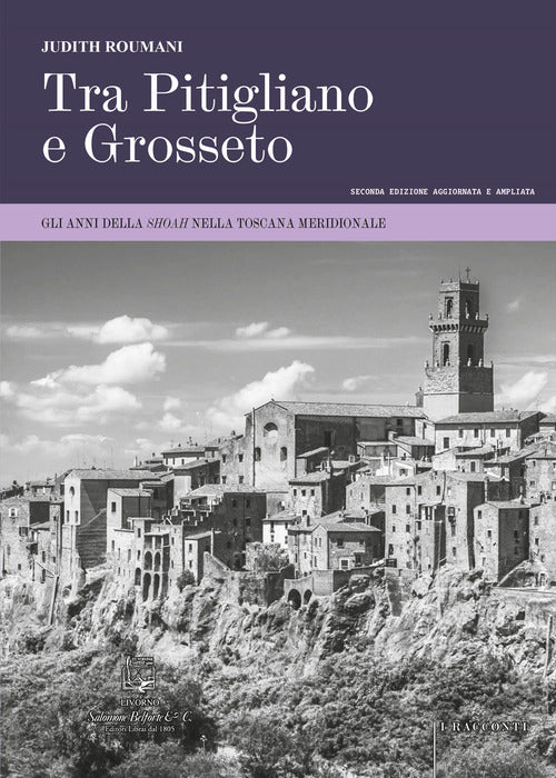 Tra Pitigliano e Grosseto. Gli anni della Shoah nella Toscana meridionale