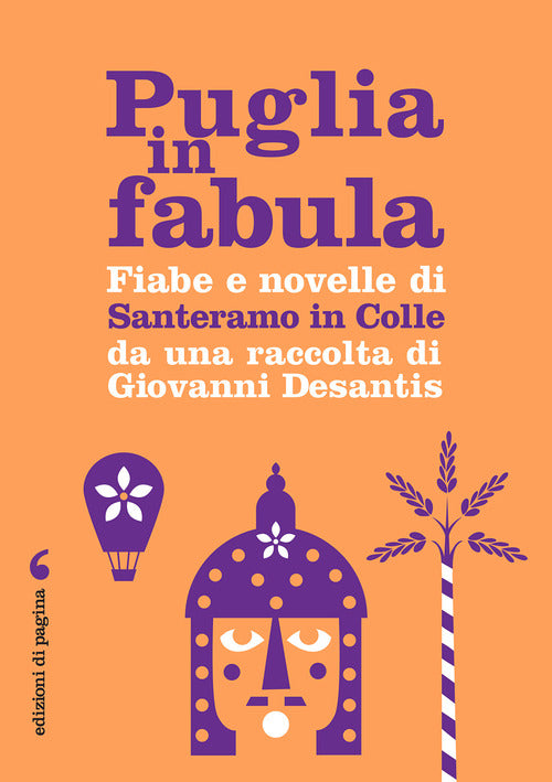 Puglia in fabula. Fiabe e novelle di Santeramo in Colle da una raccolta di Giovanni Desantis