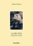 La mia vita. Storia di un uomo