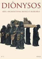 Diònysos. Arte, architettura, musica e blablabla. Vol. 3