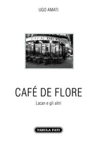 Caf de Flore. Lacan e gli altri