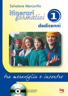 Itinerari formativi. Vol. 1: Tra meraviglia e incontro