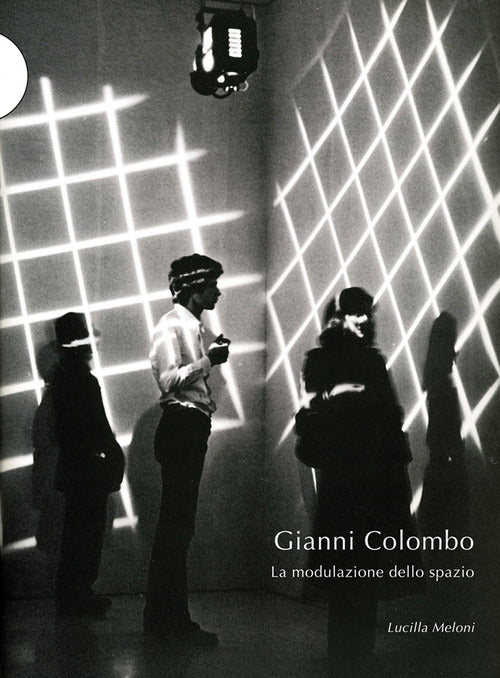 Gianni Colombo. La modulazione dello spazio