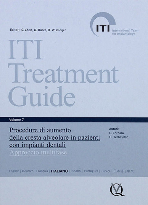 Iti treatment guide. Vol. 7: Procedure di aumento della cresta alveolare in pazienti con impianti dentali. Approccio multifase