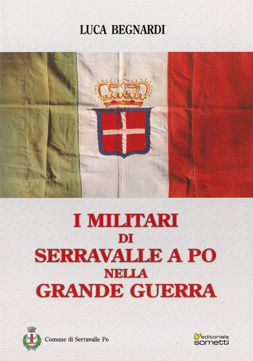 I militari di Serravalle a Po nella grande guerra