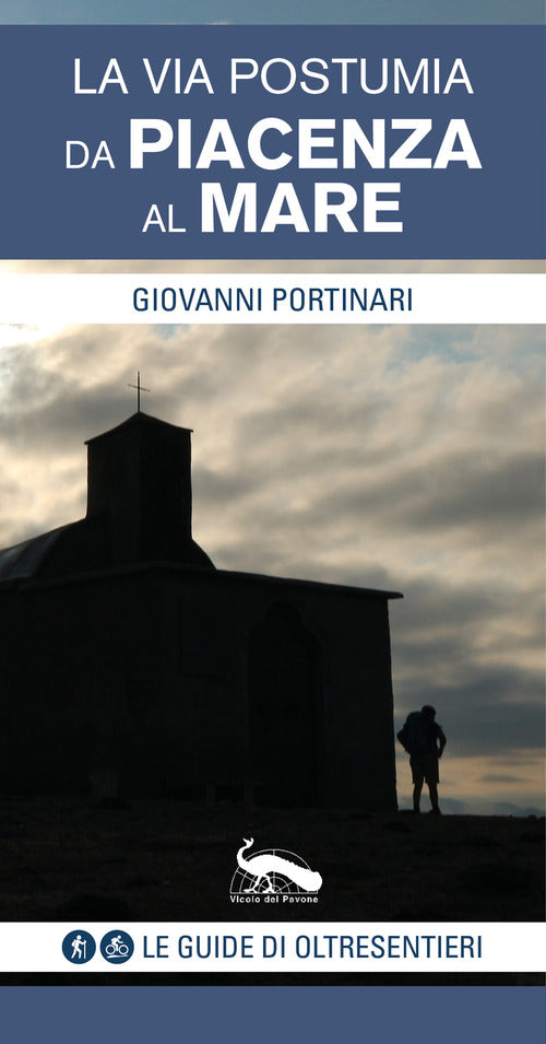 La via Postumia. Da Piacenza al mare