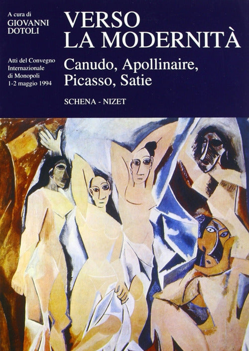 Verso la modernit. Canudo, Apollinaire, Picasso, Satie