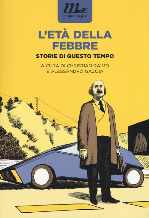 L'et della febbre. Storie di questo tempo