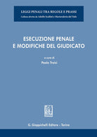 Esecuzione penale e modifiche del giudicato