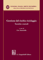 Gestione del rischio riciclaggio. Tecniche e metodi