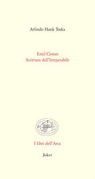 Emil Cioran. Scrittura dell'irreparabile