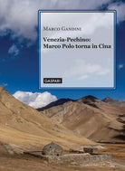 Venezia-Pechino: Marco Polo torna in Cina