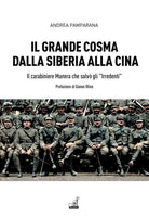 Il grande Cosma dalla Siberia alla Cina. Il carabiniere Manera che salv gli Irredenti