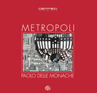 Metropoli. Paolo Delle Monache