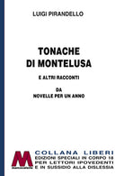 Tonache di Montelusa e altri racconti. Da Novelle per un anno