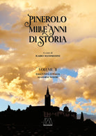 Pinerolo. Mille anni di storia. Vol. 2: Dall'Unit d'Italia ai giorni nostri