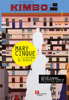 Mary Cinque. L'illusione di Dedalo