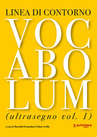 Vocabolum. Ultrasegno. Vol. 1