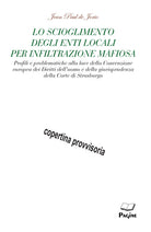 Lo scioglimento degli enti locali per infiltrazione mafiosa