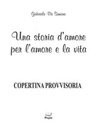 Una storia d'amore per l'amore e la vita