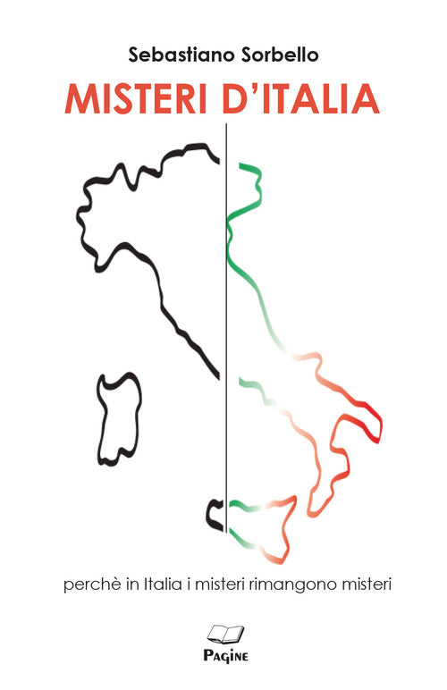 Misteri d'Italia. Perch in Italia i misteri rimangono misteri