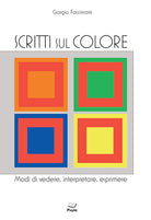 Scritti sul colore. Modi di vedere, interpretare, esprimere