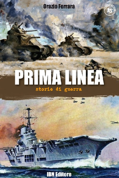 Prima linea. Storie di guerra