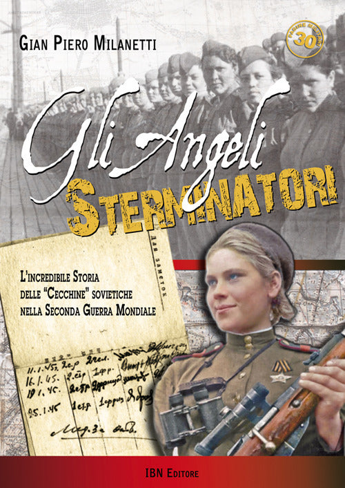 Gli angeli sterminatori. L'incredibile storia delle cecchine sovietiche nella Seconda Guerra Mondiale
