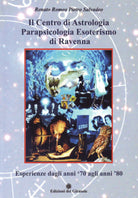 Il centro di astrologia parapsicologia esoterismo di Ravenna. Esperienze dagli anni '70 agli anni '80
