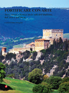 Fortificare con arte. Torri, casseri e fortezze tra le valli dell'Ombrone, dell'Asso e dell'Orcia