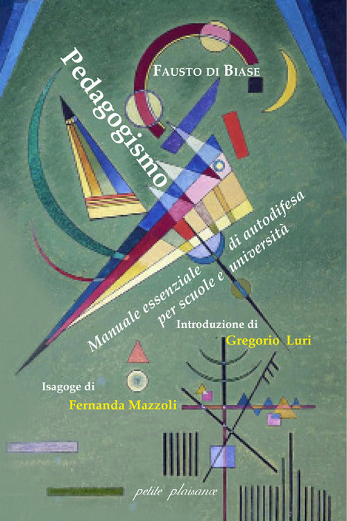 Pedagogismo. Manuale essenziale di autodifesa per scuole e università