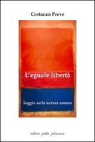 L'eguale libert. Saggio sulla natura umana