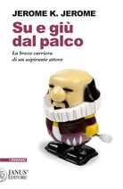 Su e gi dal palco. La breve carriera di un aspirante attore