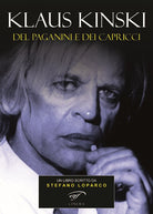 Klaus Kinski. Del Paganini e dei capricci