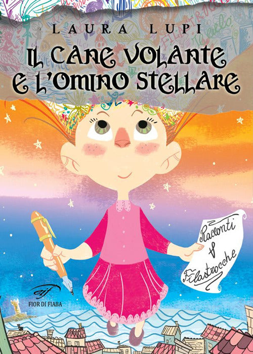 Il cane volante e l’omino stellare. Racconti e filastrocche