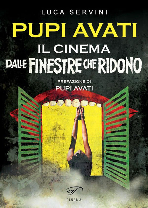 Pupi Avati. Il cinema dalle finestre che ridono