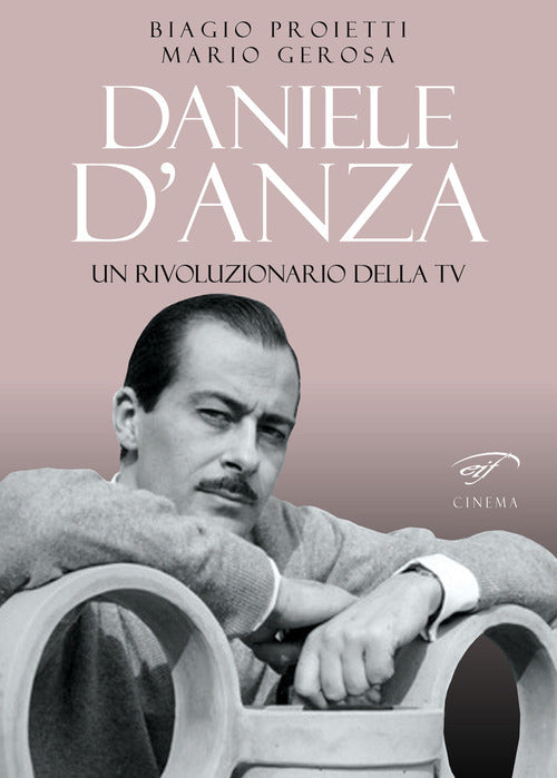 Daniele DAnza. Un rivoluzionario della TV