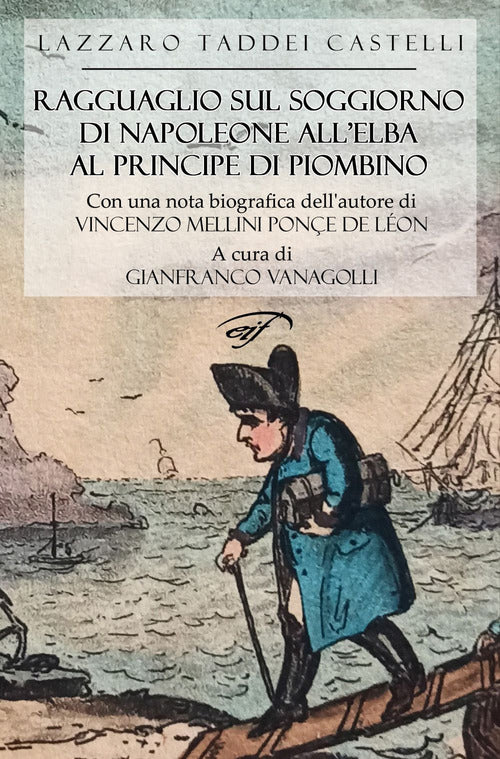 Ragguaglio sul soggiorno di Napoleone all'Elba al Principe di Piombino