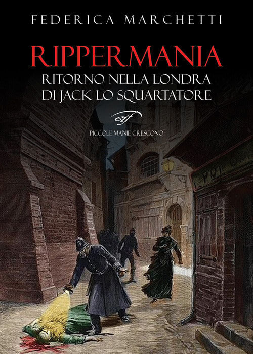 Rippermania. Ritorno nella Londra di Jack lo Squartatore