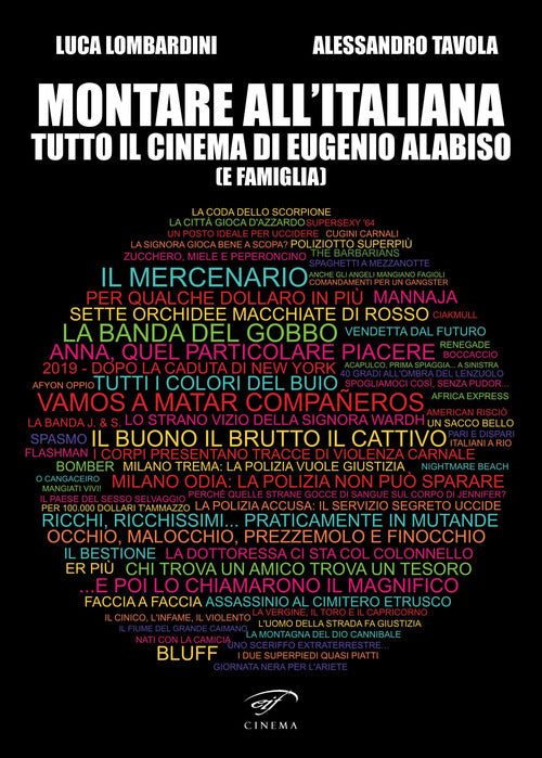 Montare all’italiana. Tutto il cinema di Eugenio Alabiso (e famiglia)