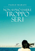 Non si pu essere troppo seri