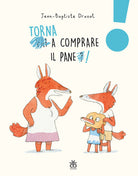 Torna a comprare il pane! Ediz. ad alta leggibilit