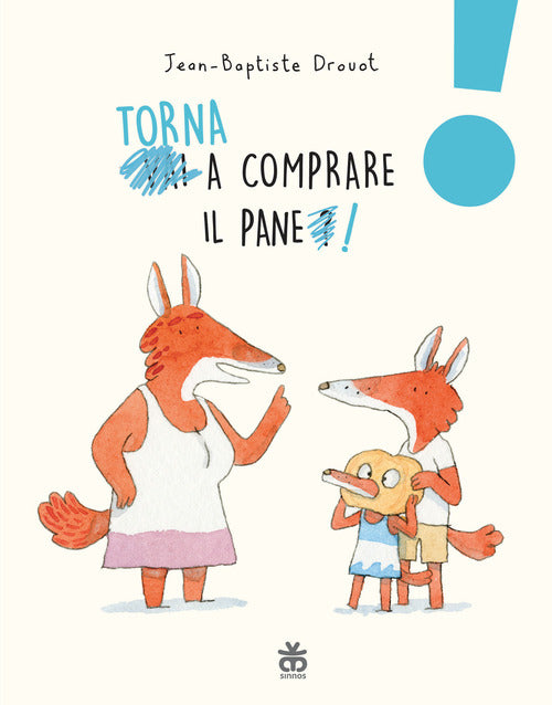 Torna a comprare il pane! Ediz. ad alta leggibilit
