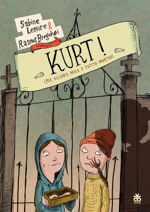 Kurt! (Ma allora non mica tutto morto!)